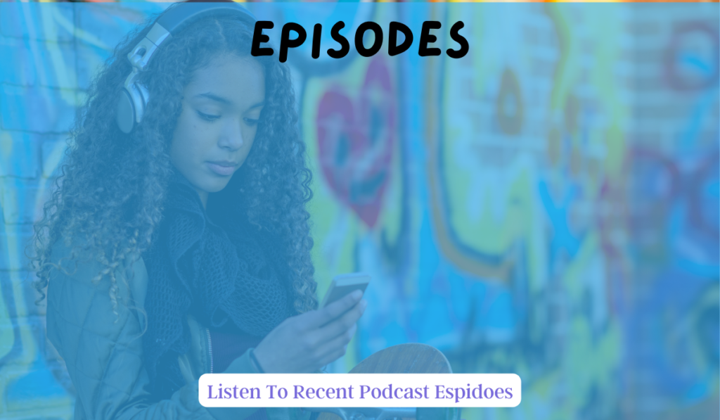 Listen to Podcast Episodes